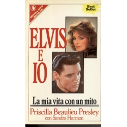 Priscilla Beaulieu Presley - Elvis e io
